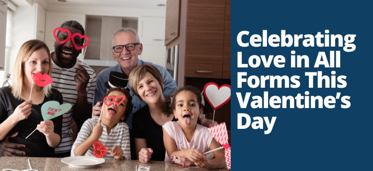 Celebrating Love in All Forms This Valentine's Day