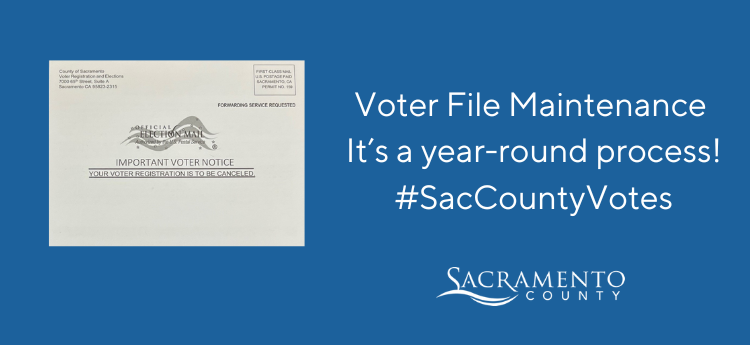 Voter File Maintenance It's a year-round  process! #SacCountyVotes