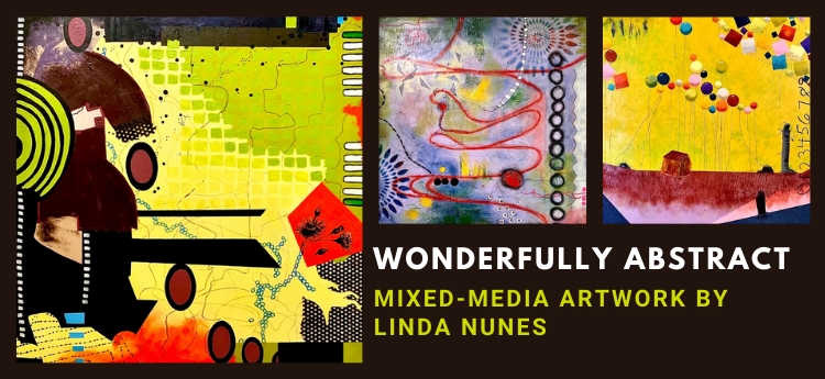 Wonderfully Abstract Mixed-Media Artwork by Linda Nunes